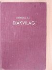 Garrold Rikárd - Diákvilág [antikvár]