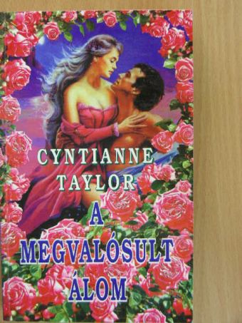 Cyntianne Taylor - A megvalósult álom [antikvár]