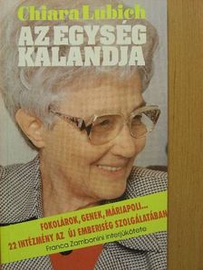 Chiara Lubich - Az egység kalandja [antikvár]