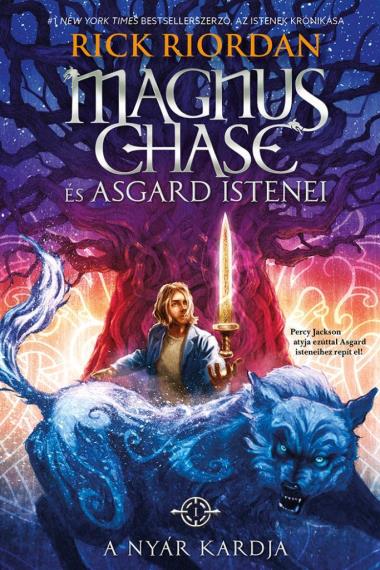 Rick Riordan - A Nyár Kardja (Magnus Chase és Asgard istenei 1.)