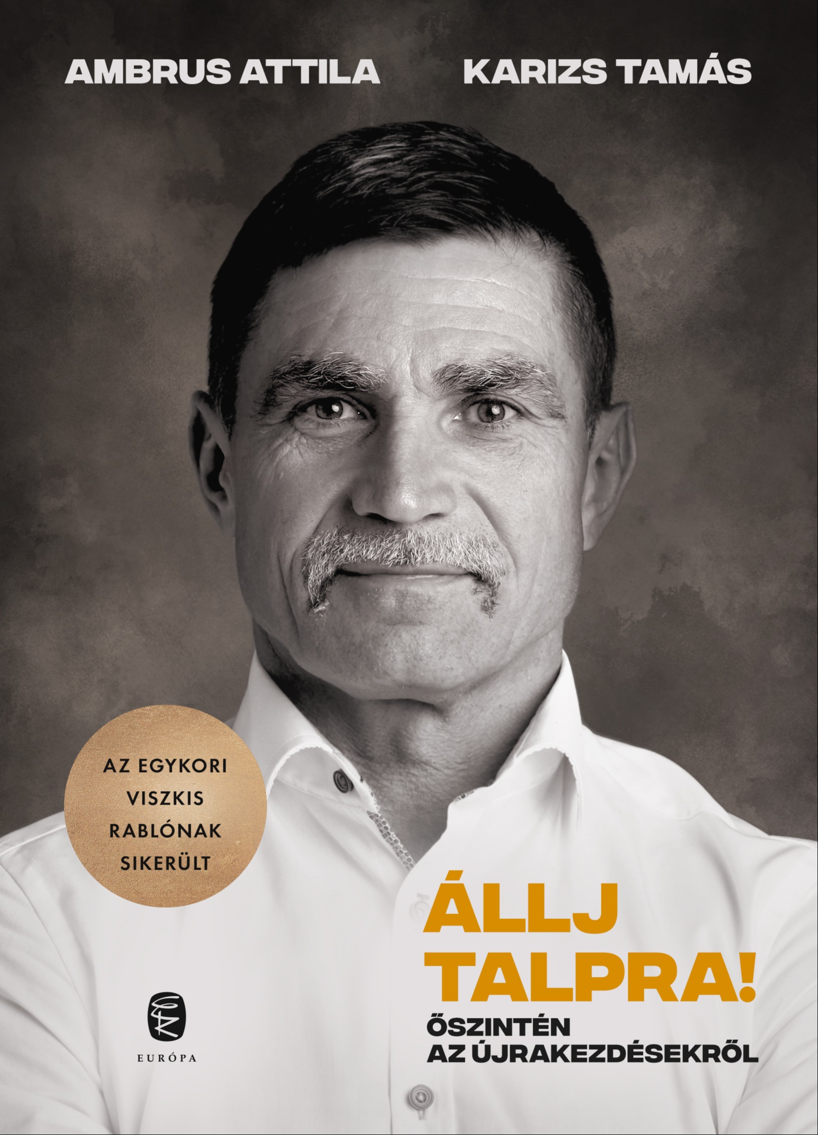 AMBRUS ATTILA - Állj talpra! - Őszintén az újrakezdésekről [eKönyv: epub, mobi]