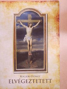 Koczor György - Elvégeztetett [antikvár]