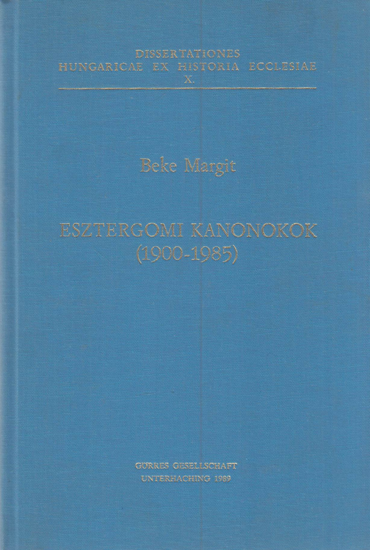 Beke Margit - Esztergomi kanonokok (1900-1985) [antikvár]