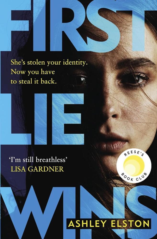 Ashley Elston - FIRST LIE WINS (A REESE'S BOOK CLUB PICK)
