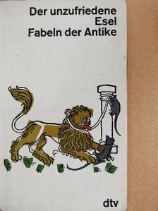 Archilochos - Der unzufriedene Esel/Fabeln der Antike [antikvár]