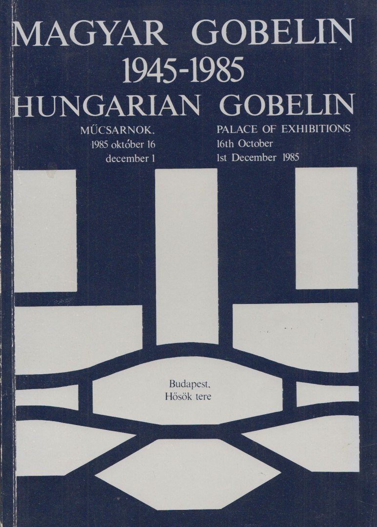 Kratochwill Mimi - Magyar gobelin / Hungarian Gobelin 1945-1985 [antikvár]