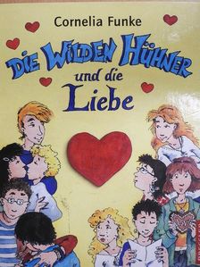 Cornelia Funke - Die Wilden Hühner und die Liebe [antikvár]