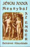 Jókai Anna - Mennyből az ember [antikvár]