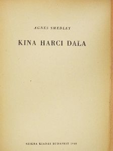 Agnes Smedley - Kína harci dala [antikvár]