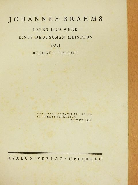 Richard Specht - Johannes Brahms Leben und Werk eines Deutschen Meisters [antikvár]