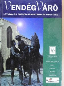 Bárdos István - Látnivalók Borsod-Abaúj-Zemplén megyében [antikvár]