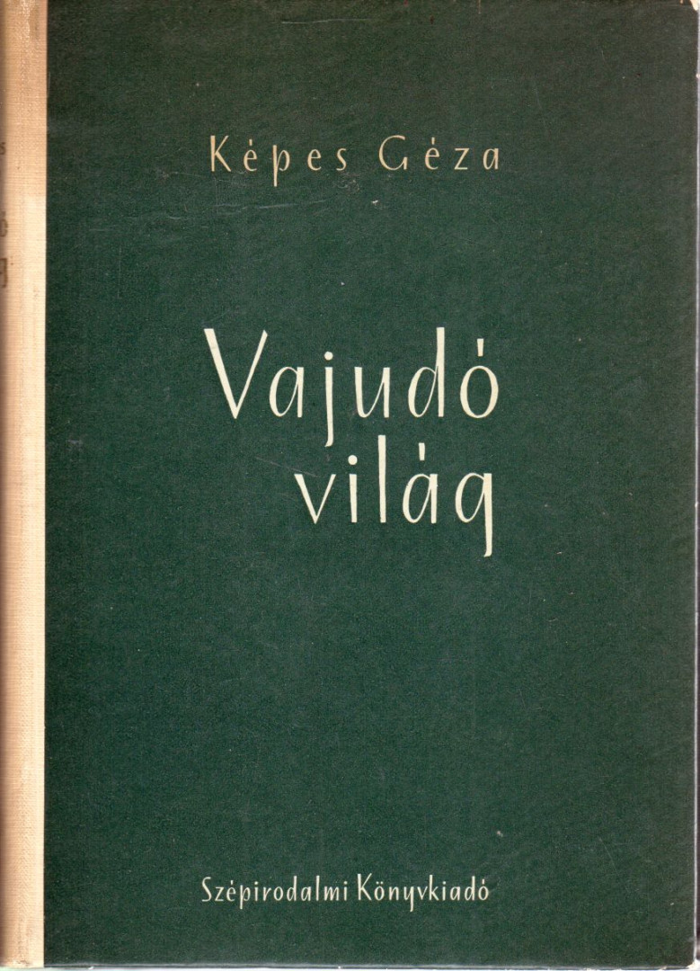 KÉPES GÉZA - Vajudó világ (dedikált) [antikvár]