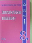 Dr. Baloghné Makó Teréz - Embertani-erkölcstani munkatankönyv 8. [antikvár]