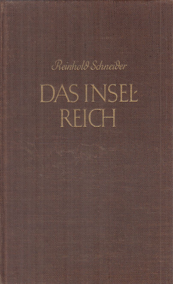 Reinhold Schneider - Das Inselreich [antikvár]