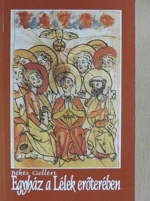 Békés Gellért - Egyház a Lélek erőterében [antikvár]