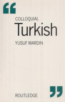 Mardin, Yusuf - Colloquial Turkish [antikvár]
