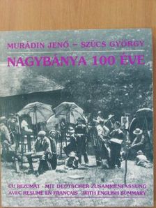 Murádin Jenő - Nagybánya 100 éve [antikvár]