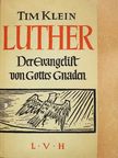 Tim Klein - Luther (gótbetűs) [antikvár]