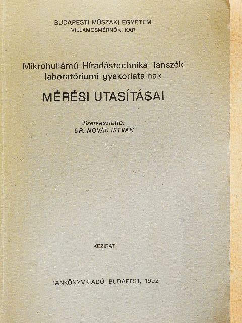 Dr. Csernák József - Mikrohullámú Híradástechnika Tanszék laboratóriumi gyakorlatainak mérési utasításai [antikvár]