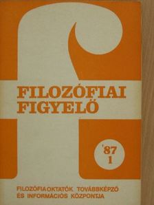 Ágh Attila - Filozófiai Figyelő 1987/1. [antikvár]