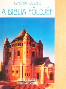 Gyürki László - A Biblia földjén [antikvár]