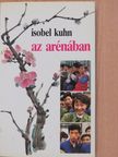 Isobel Kuhn - Az arénában [antikvár]