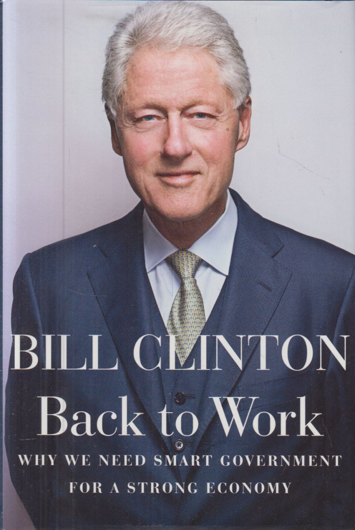 Bill Clinton - Back to Work [antikvár]