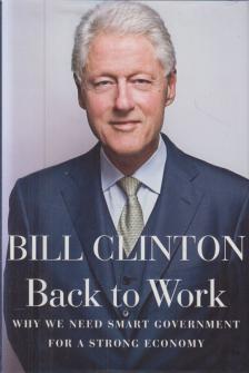 Bill Clinton - Back to Work [antikvár]