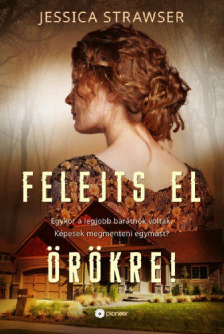Jessica Strawser - Felejts el örökre! [antikvár]