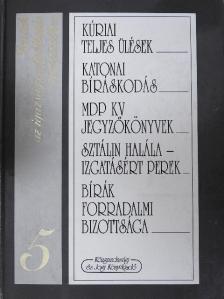 Iratok az igazságszolgáltatás történetéhez 5. [antikvár]