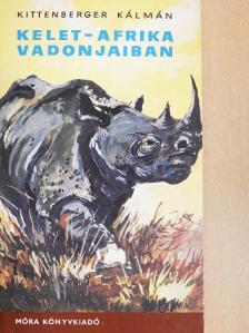 Kittenberger Kálmán - Kelet-Afrika vadonjaiban [antikvár]
