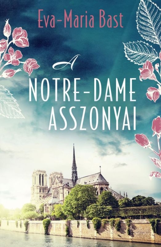 Eva-Maria Bast - A Notre-Dame asszonyai [eKönyv: epub, mobi]