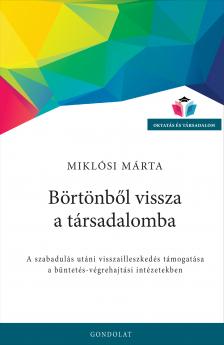 Miklósi Márta - Börtönből vissza a társadalomba