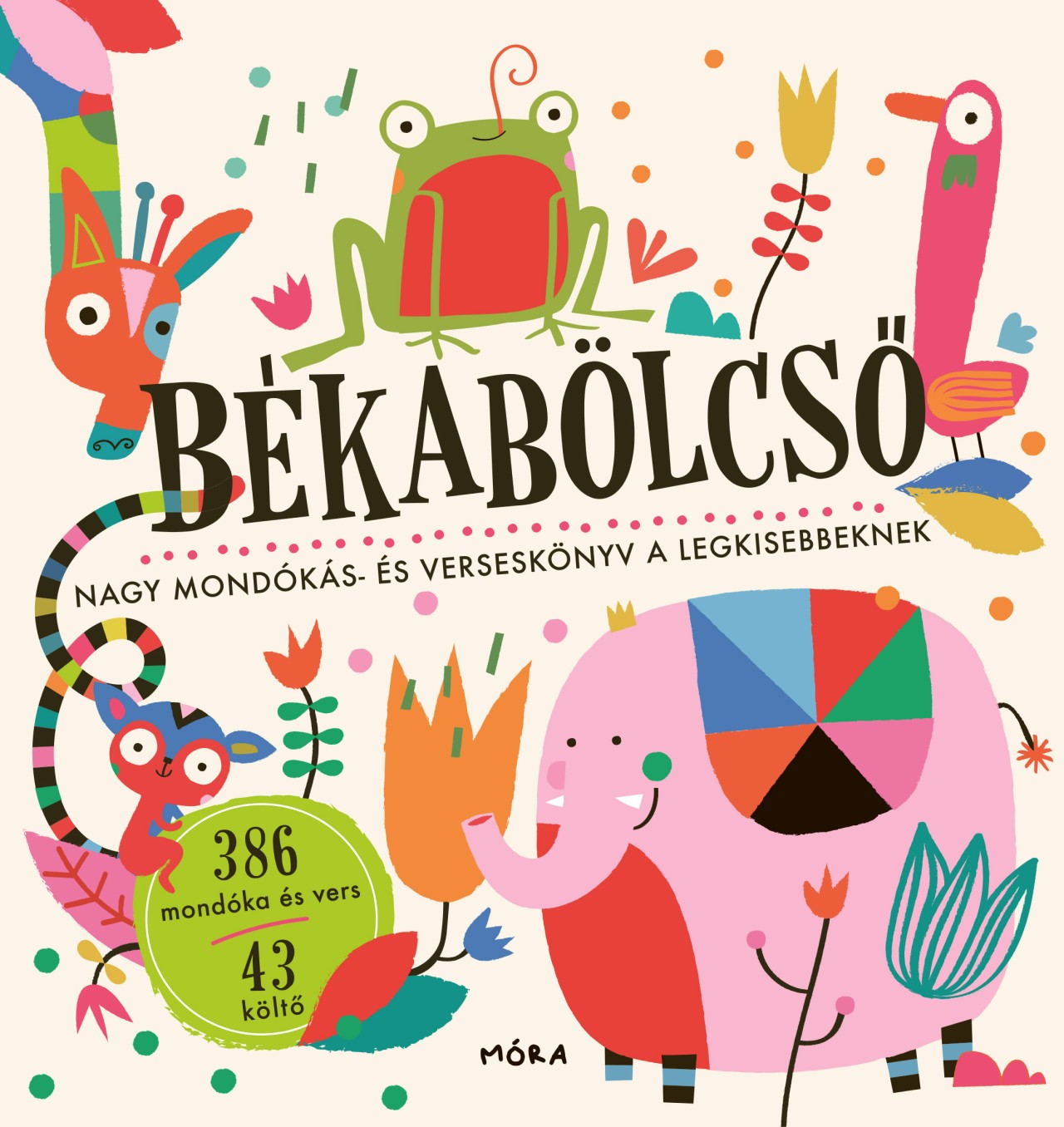 Lovász Andrea[szerk.] - Békabölcső _Nagy mondókás és verseskönyv a legkisebbeknek