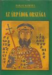 Bakay Kornél - Az Árpádok országa [antikvár]