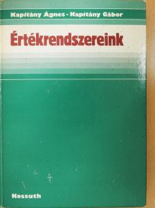 Kapitány Ágnes - Értékrendszereink (kétszeresen dedikált példány) [antikvár]