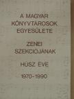 Albert Gábor - A Magyar Könyvtárosok Egyesülete zenei szekciójának húsz éve 1970-1990 [antikvár]