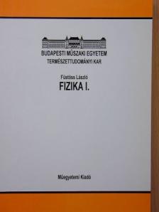 Füstöss László - Fizika I. [antikvár]