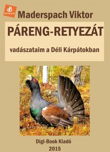 Maderspach Viktor - Páreng, Retyezát [eKönyv: epub, mobi]
