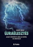 Ákos Csekő - Újraélesztés (Második kiadás) [eKönyv: epub, mobi]