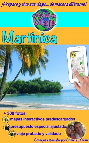 Cristina Rebiere, Olivier Rebiere, Cristina Rebiere - eGuía Viaje: Martinica [eKönyv: epub, mobi]