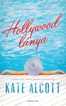 Kate Alcott - Hollywood lánya [eKönyv: epub, mobi]