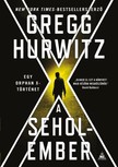 Gregg Hurwitz - A Seholember - Orphan X 2. [eKönyv: epub, mobi]