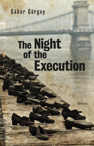 Görgey Gábor - The Night of the Execution [eKönyv: epub, mobi]