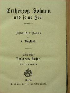 L. Mühlbach - Erzherzog Johann und seine Zeit [antikvár]