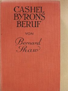 Bernard Shaw - Cashel Byrons beruf [antikvár]