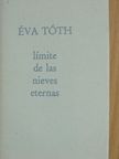 Éva Tóth - Límite de las nieves eternas (minikönyv) [antikvár]