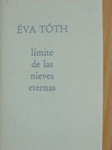 Éva Tóth - Límite de las nieves eternas (minikönyv) [antikvár]