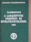 Tájékoztató a lakásépítés pénzügyi- és hitelfeltételeiről 1983. [antikvár]