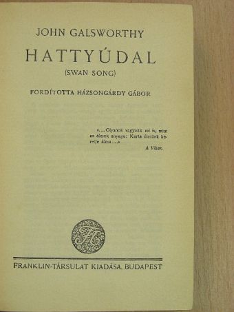 John Galsworthy - Hattyúdal [antikvár]